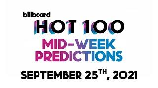 Mid-Week Predictions! Billboard Hot 100 Top 10 September 25th, 2021