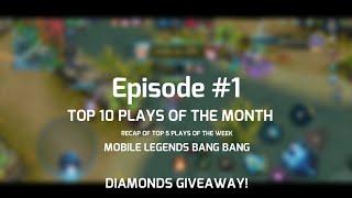 TOP 10 PLAYS OF THE MONTH [ Ep.1] - Mobile Legends Bang Bang