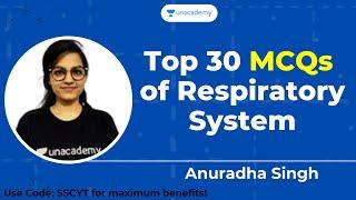 Top 30 MCQs of Respiratory System | Unacademy Live - SSC Exams | Anuradha Singh