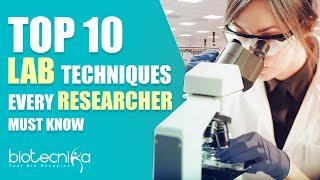 Top 10 Lab Techniques Every Life Science Researcher Must Know!