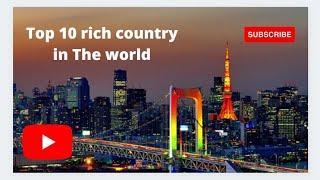 Top 10 rich country in the world