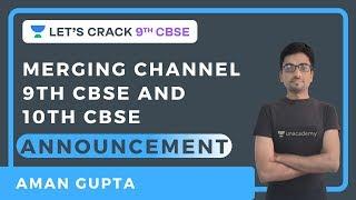 Announcement | Merging Channel 9th CBSE and 10th CBSE | 9th CBSE | Aman Gupta