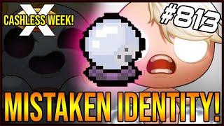 Mistaken Identity!- The Binding Of Isaac: Afterbirth+ #813