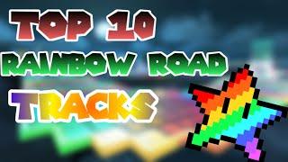 Top 10 Rainbow Road Tracks