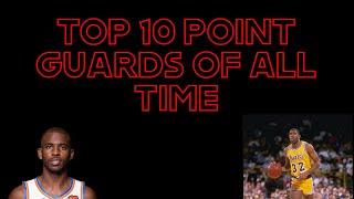 TOP 10 POINT GUARDS OF ALL TIME