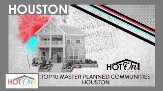 Top 10 Master Planned New Home Communities in the Houston Area