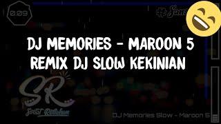 DJ MEMORIES SLOW - MAROON 5