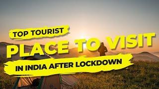 Top 10  Tourist place to visit in India after Lockdown.