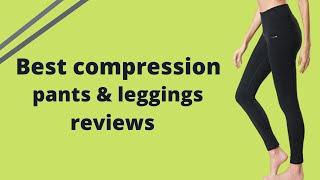 Top 10 Best Compression Pants & Leggings for Men and Women || Latest Reviews for 2020