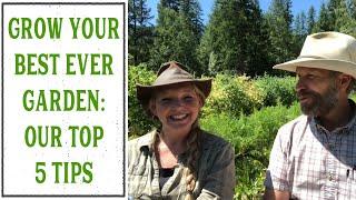 GROW YOUR BEST GARDEN EVER - OUR TOP 5 TIPS