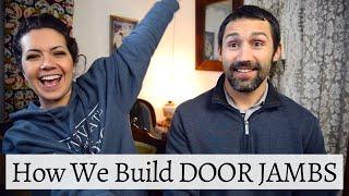 How To Build a Door Jamb (at least the way we do it)