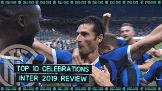 INTER TOP 10 CELEBRATIONS | 2019 REVIEW feat. Conte, Lukaku, Lautaro, Candreva, Esposito... 