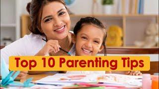 Top 10 ParentingTips