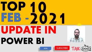 Top 10 Power BI February 2021 Update TAIK18 (15-12)