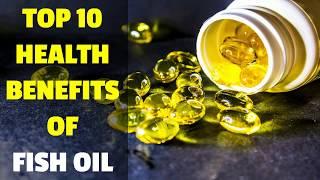 Top 10 Health Benefits of Fish Oil - Omega-3 Fatty Acids supplements