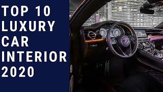 TOP 10 LUXURY CAR INTERIORS  2020