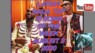 LATEST NAIJA TOP 10 SONG OF THE WEEK/AUGUST 3 2020(Sammy ontv)