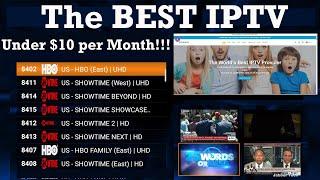 The BEST IPTV for under $10 a month : Worldwide Channels!