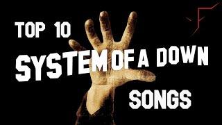 Top 10 System of a Down Songs