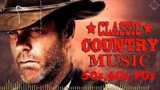 Top 100 Classic Country Songs Of 50s,60s,70s - Greatest Old Country Music Of All Time Ever
