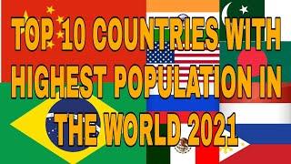 TOP 10 COUNTRY WITH HIGHEST POPULATION BY THIS YEAR 2021