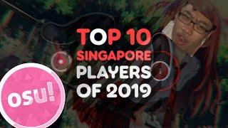 Top 10 osu! Singapore Players of 2019