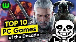 Top 10 BEST PC Games of the Last 10 Years (2010-2019) | whatoplay