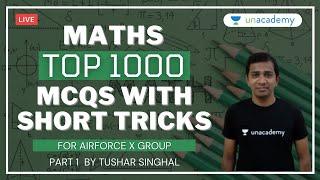 Airforce X Group Maths - Top 1000 MCQs with Short Tricks | AirforceX Group | Maths by Tushar Singhal