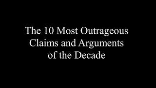 Top 10 Outrageous Claims of Decade