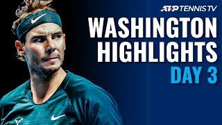 Nadal Returns to Play an Epic vs Sock; Fritz, Dimitrov in Action | Washington 2021 Day 3 Highlights