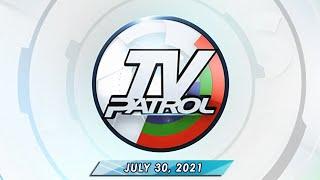 TV Patrol livestream | July 30, 2021 Full Episode Replay