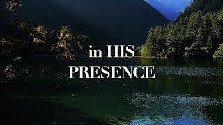 in HIS Presence: 2 Hour Piano Instrumental | Deep Prayer & Meditation Music | Spontaneous Worship