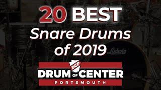 The Top 20 Snare Drums of 2019!