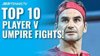 Top 10 Player v Umpire ATP Tennis Arguments!