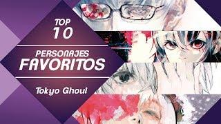 TOP 10 Mis personajes Favoritos de TOKYO GHOUL | JosukE