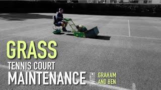 Grass Tennis Court Maintenance (With Graham & Ben)