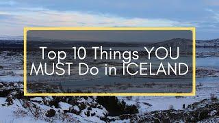 Top 10 Things YOU MUST Do in ICELAND