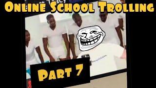 Best Of Online School Trolling Compilation Part 7