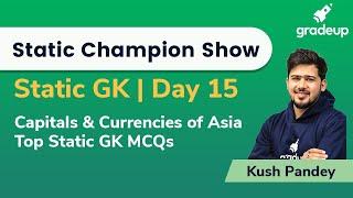 Top Static GK MCQ for All Exams by Kush Pandey | Capitals & Currencies of Asia | Gradeup