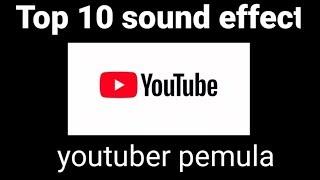 Top 10 sound effect youtuber pemula