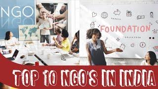 Top 10 NGOs In India  | Top 10 Non Profit Organization In India