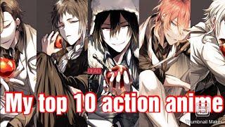 My top 10 action anime