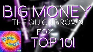 Big Money - The Quick Brown Fox (Top 10!)