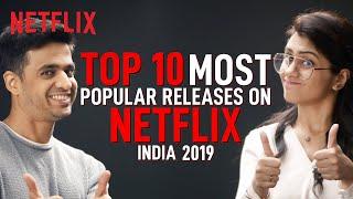 Top 10 Most Popular Releases On Netflix India in 2019 ft. Rohan Joshi & Prashasti Singh