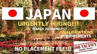 MARCH 2020 | JAPAN JOB OPENING FOR FILIPINOS  | LEGIT | AGENCIES ACRED. BY POEA | NO PLACEMENT FEE