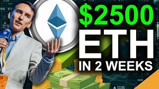 $2500 Ethereum in 2 Weeks (Top Expert's ETH Prediction)