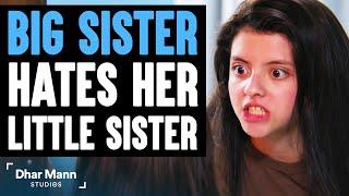 Big Sister HATES Her LITTLE SISTER, She Instantly Regrets It | Dhar Mann