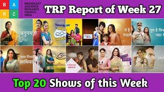 BARC TRP Report of Week 27 : Top 20 Shows of this Week