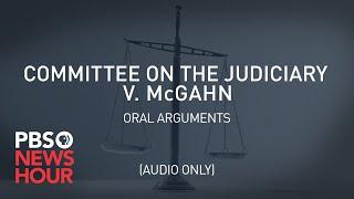 LISTEN: Appeals court wrestles with subpoena for Don McGahn, ex-White House aide