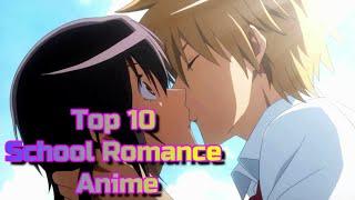 Top 10 School Romance Animes